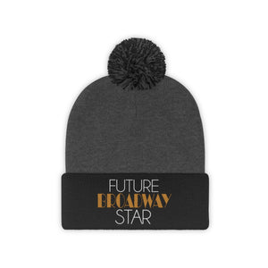 Future Broadway Star Pom Pom Beanie