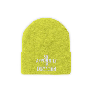 I'm Dramatic Knit Beanie