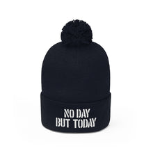 Load image into Gallery viewer, No Day But Today Pom Pom Beanie