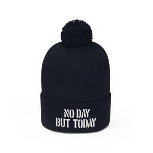 No Day But Today Pom Pom Beanie