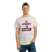 Load image into Gallery viewer, I&#39;m Dramatic Tie Dye T-Shirt