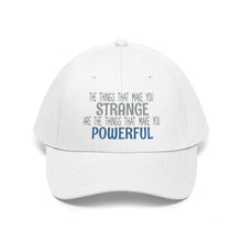 Load image into Gallery viewer, Strange/Powerful Unisex Twill Hat