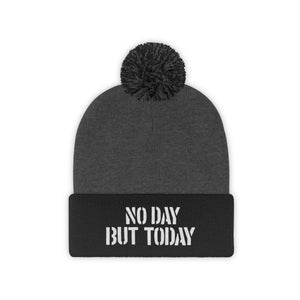No Day But Today Pom Pom Beanie