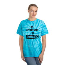 Load image into Gallery viewer, I&#39;m Dramatic Tie-Dye T-Shirt