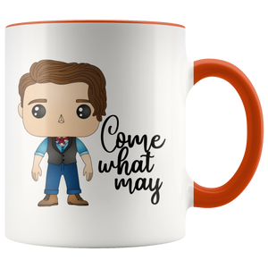 Come What May 11oz Mug