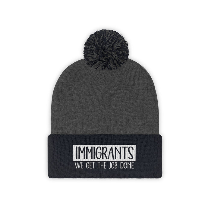 We Get the Job Done Pom Pom Beanie