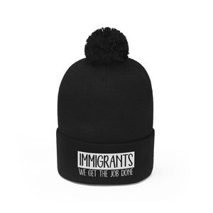 We Get the Job Done Pom Pom Beanie