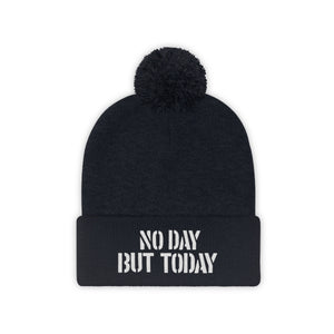 No Day But Today Pom Pom Beanie