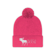 Load image into Gallery viewer, Dat&#39;s A Moose Pom Pom Beanie