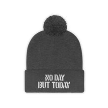Load image into Gallery viewer, No Day But Today Pom Pom Beanie