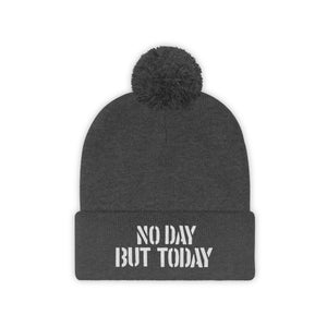 No Day But Today Pom Pom Beanie