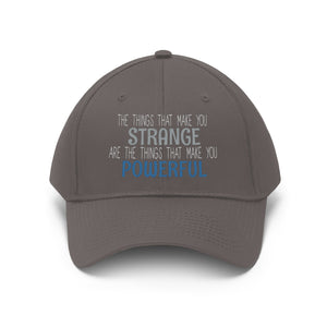 Strange/Powerful Unisex Twill Hat