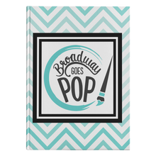 Load image into Gallery viewer, Broadway Goes Pop Hardcover Journal