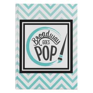 Broadway Goes Pop Hardcover Journal