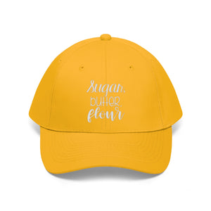 Sugar, Butter, Flour Unisex Twill Hat