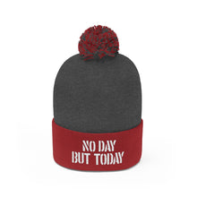 Load image into Gallery viewer, No Day But Today Pom Pom Beanie