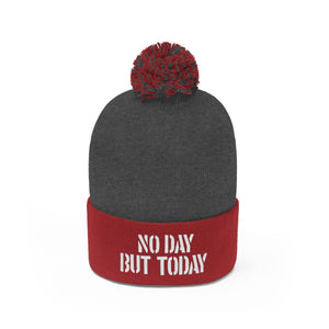 No Day But Today Pom Pom Beanie