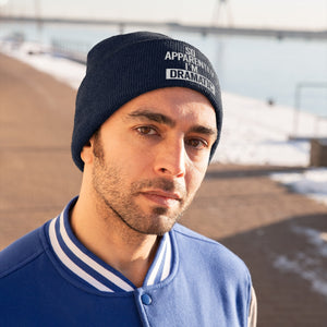 I'm Dramatic Knit Beanie