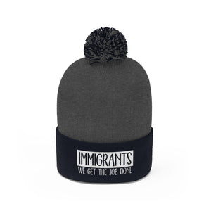We Get the Job Done Pom Pom Beanie