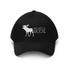 Load image into Gallery viewer, Dat&#39;s A Moose Unisex Twill Hat