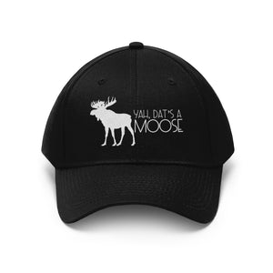 Dat's A Moose Unisex Twill Hat