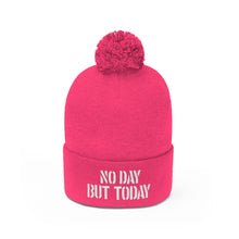 Load image into Gallery viewer, No Day But Today Pom Pom Beanie