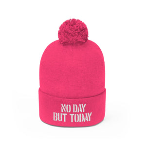 No Day But Today Pom Pom Beanie
