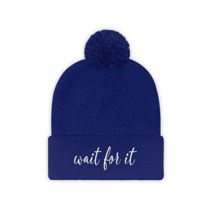 Wait For It Pom Pom Beanie