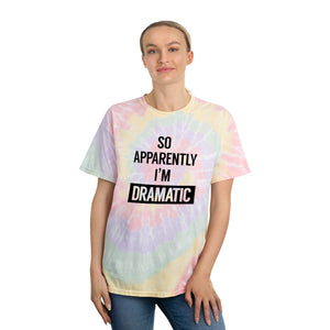 I'm Dramatic Tie Dye T-Shirt