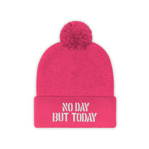 No Day But Today Pom Pom Beanie