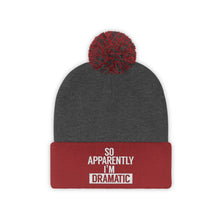 Load image into Gallery viewer, I&#39;m Dramatic Pom Pom Beanie