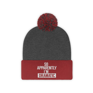 I'm Dramatic Pom Pom Beanie