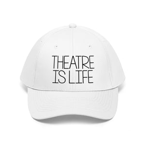 Theatre is Life Unisex Twill Hat
