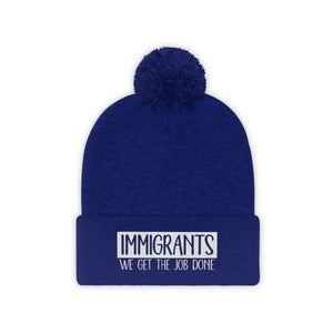 We Get the Job Done Pom Pom Beanie