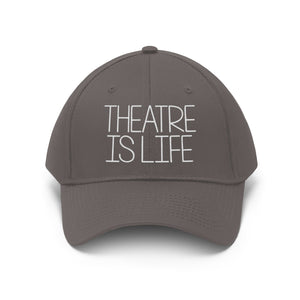 Theatre is Life Unisex Twill Hat