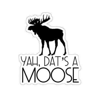 Dat's a Moose Sticker