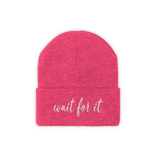 Load image into Gallery viewer, Wait For It Knit Beanie