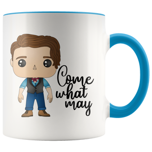 Come What May 11oz Mug