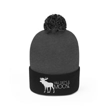 Load image into Gallery viewer, Dat&#39;s A Moose Pom Pom Beanie