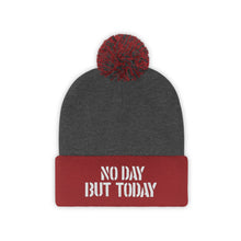 Load image into Gallery viewer, No Day But Today Pom Pom Beanie