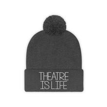 Load image into Gallery viewer, Theatre is Life Pom Pom Beanie