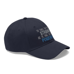 Strange/Powerful Unisex Twill Hat