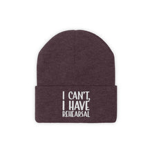 Load image into Gallery viewer, I Have Rehearsal Knit Beanie