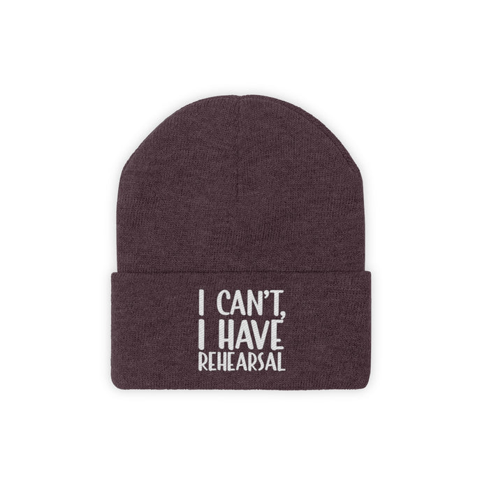 I Have Rehearsal Knit Beanie