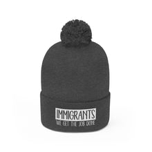 Load image into Gallery viewer, We Get the Job Done Pom Pom Beanie