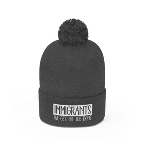 We Get the Job Done Pom Pom Beanie