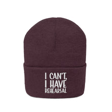 Load image into Gallery viewer, I Have Rehearsal Knit Beanie