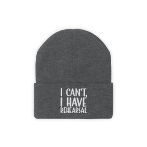 I Have Rehearsal Knit Beanie