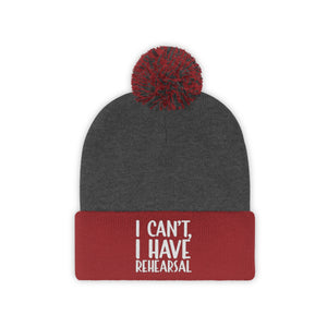 I Have Rehearsal Pom Pom Beanie