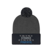 Load image into Gallery viewer, Strange/Powerful Pom Pom Beanie